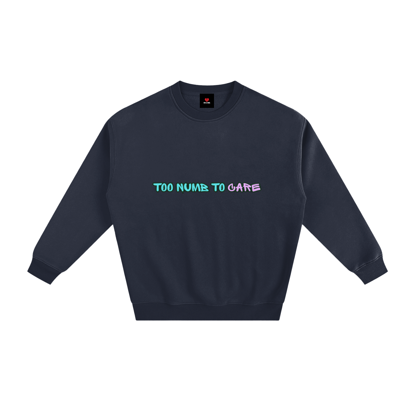 HRTLS HMBL TOO NUMB TO CARE FLEECED SWEATSHIRT