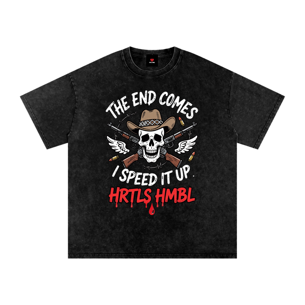 HRTLS HMBL THE END COMES I SPEED IT UP OVERSIZED TEE