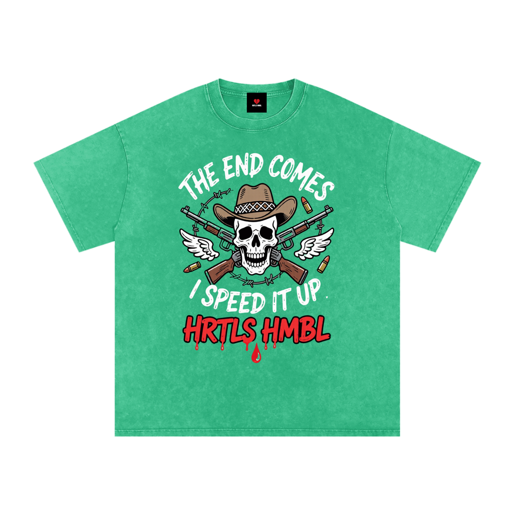 HRTLS HMBL THE END COMES I SPEED IT UP OVERSIZED TEE