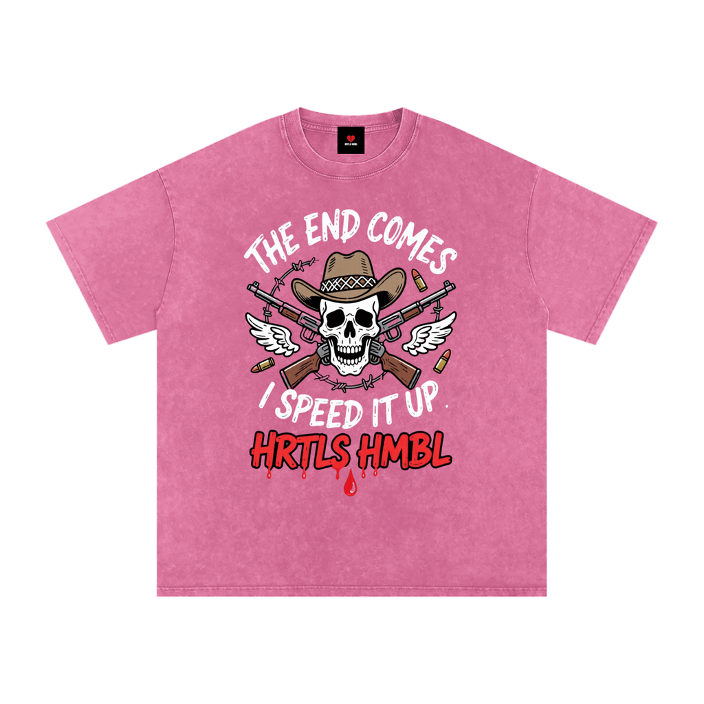 HRTLS HMBL THE END COMES I SPEED IT UP OVERSIZED TEE