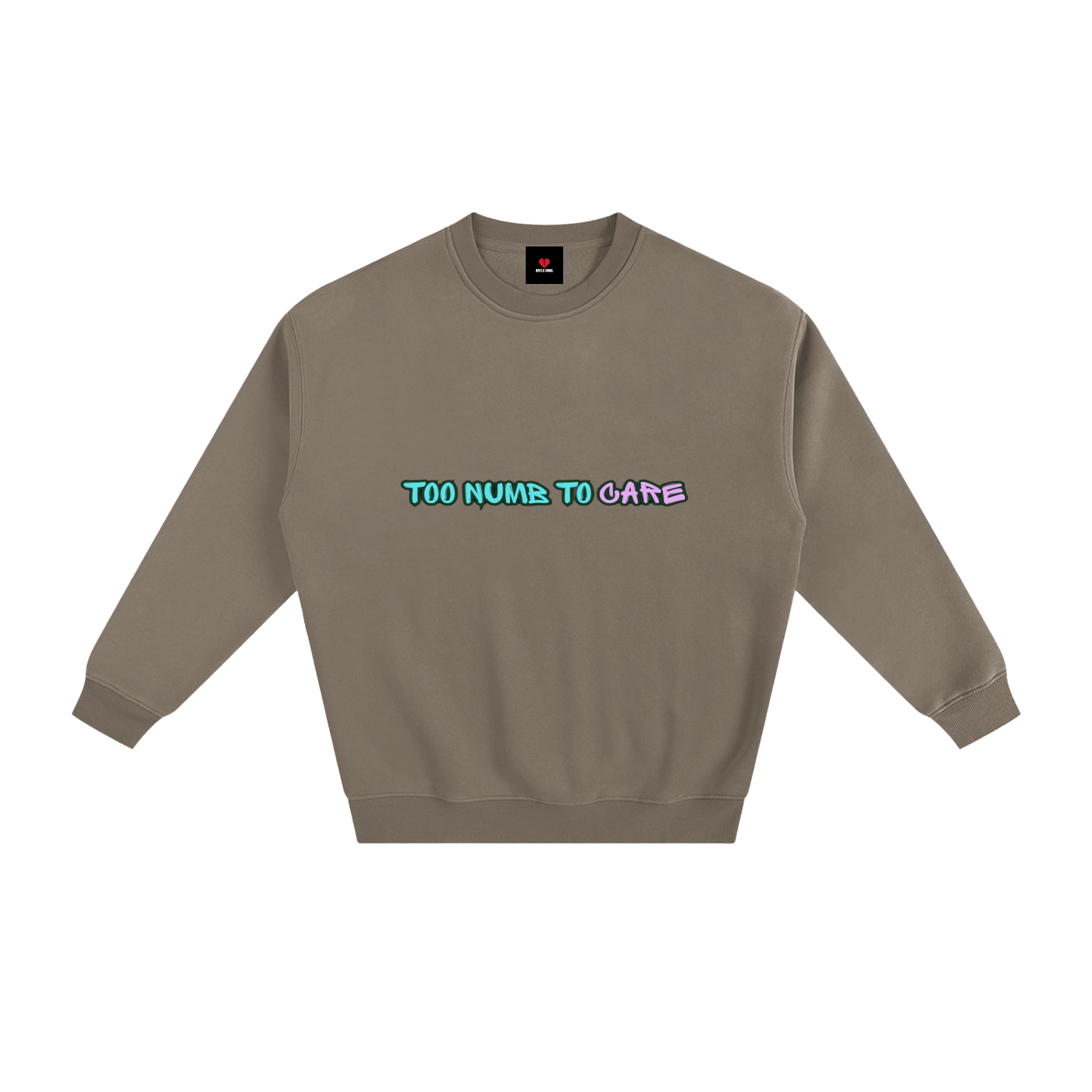 HRTLS HMBL TOO NUMB TO CARE FLEECED SWEATSHIRT