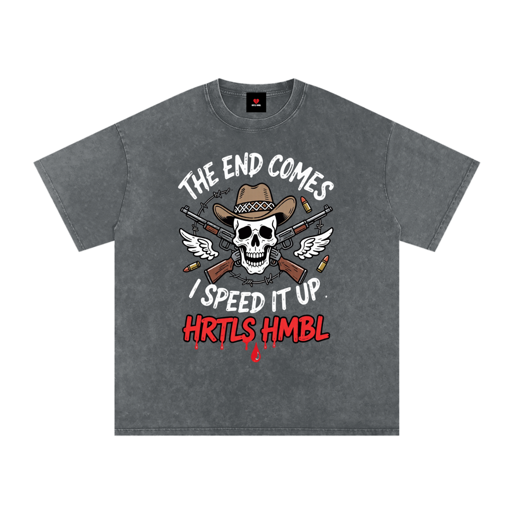 HRTLS HMBL THE END COMES I SPEED IT UP OVERSIZED TEE